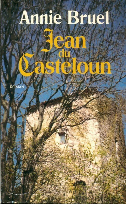 Livrenpoche : Jean de Casteloun - Annie Bruel - Livre