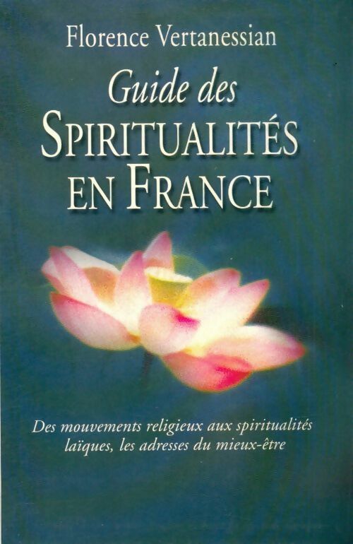 Livrenpoche : Le guide des spiritualités en France - Florence Vertanessian - Livre