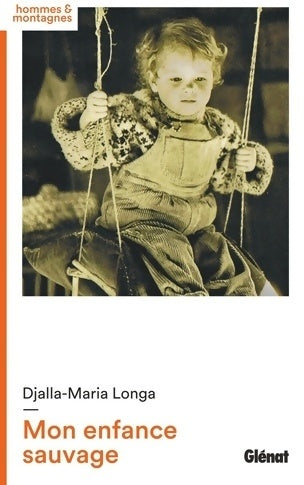 Livrenpoche : Mon enfance sauvage - Djalla-Maria Longa - Livre