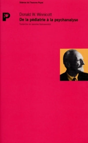 Livrenpoche : De la pédiatrie à la psychanalyse - Donald Winnicott - Livre