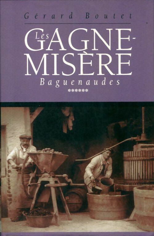 Livrenpoche : Les gagne-misère Tome VI : Baguenaudes - Gérard Boutet - Livre