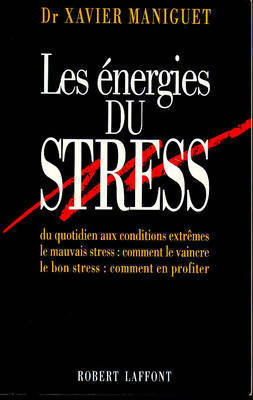 Livrenpoche : Les énergies du stress - Xavier Maniguet - Livre