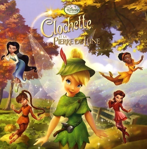 Livrenpoche : Clochette et la pierre de lune - Walt Disney - Livre