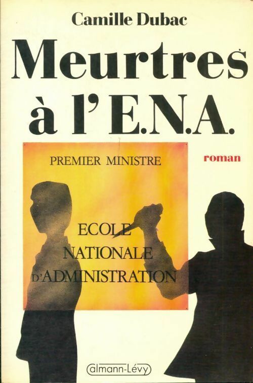 Livrenpoche : Meurtres à l'E.N.A. - Dubac-C - Livre