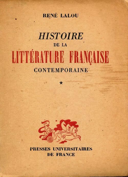 Livrenpoche : Histoire de la littérature française contemporaine Tome I - René Lalou - Livre
