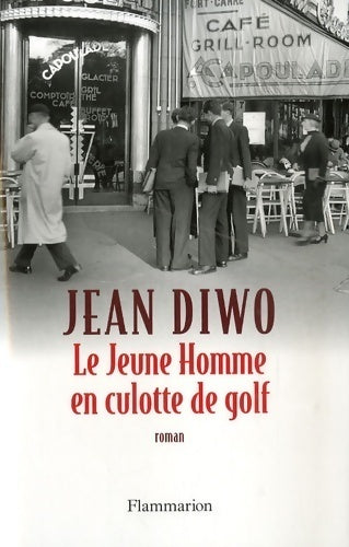 Livrenpoche : Le jeune homme en culotte de golf - Jean Diwo - Livre