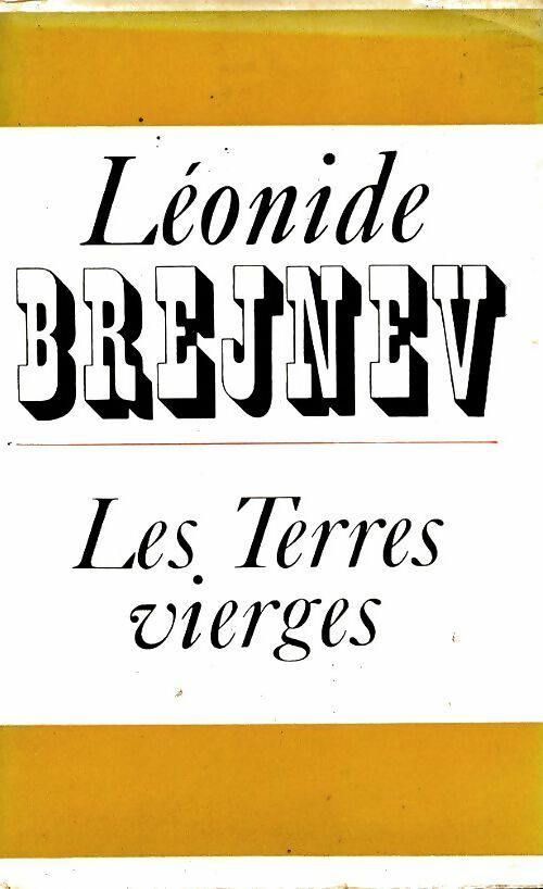 Les terres vierges - Léonide Brejnev -  Le progrès - Livre