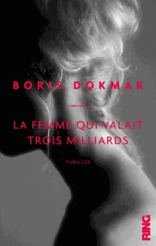 Livrenpoche : La femme qui valait trois milliards - Boris Dokmak - Livre