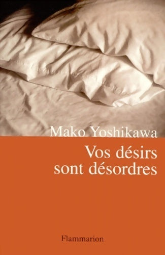 Livrenpoche : Vos désirs sont désordres - Mako Yoshikawa - Livre