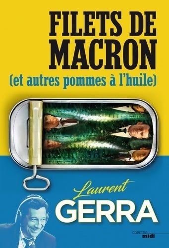 Livrenpoche : Filets de Macron - Laurent Gerra - Livre