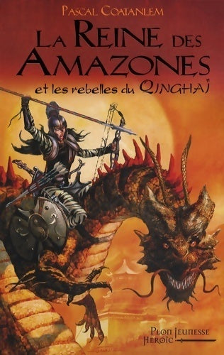 Livrenpoche : La reine des Amazones et les rebelles du Qinghaï - Pascal Coatanlem - Livre