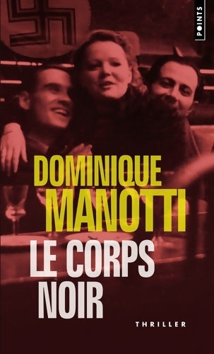 Livrenpoche : Le corps noir - Dominique Manotti - Livre