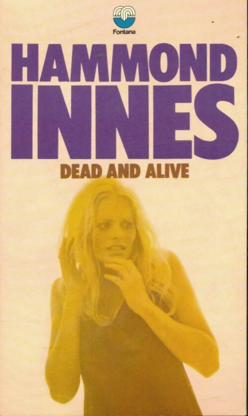 Livrenpoche : Dead and alive - Hammond Innes - Livre