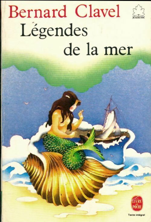 Livrenpoche : Légendes de la mer - Bernard Clavel - Livre