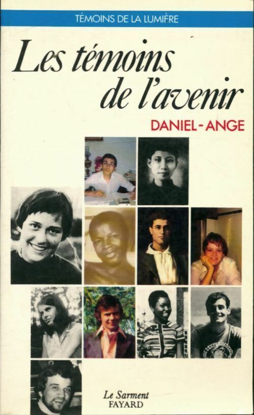 Livrenpoche : Les témoins de l'avenir - Daniel - Ange, Daniel - Ange - Livre