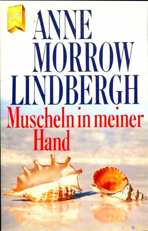 Livrenpoche : Muscheln in meiner hand. Eine antwort auf die konflikte unseres daseins - Anne Lindbergh-Morrow - Livre