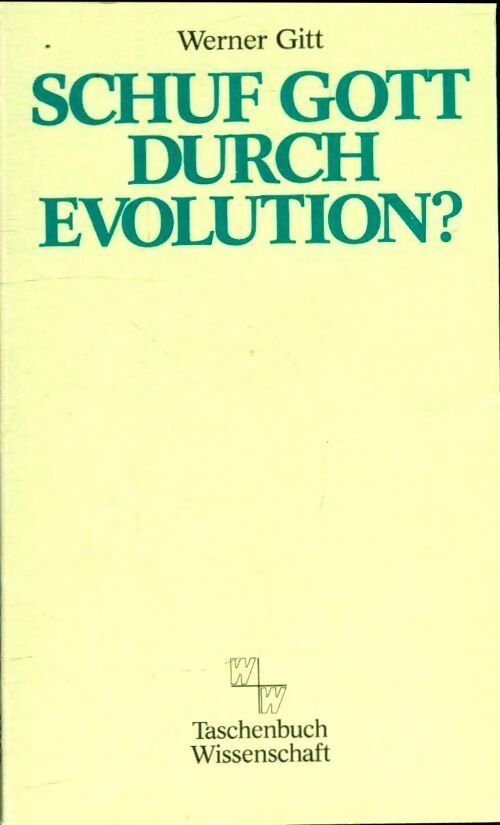 Livrenpoche : Schuf gott durch evolution ? - Werner Gitt - Livre