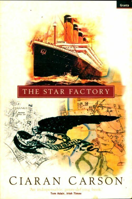 Livrenpoche : The star factory - Ciaran Carson - Livre