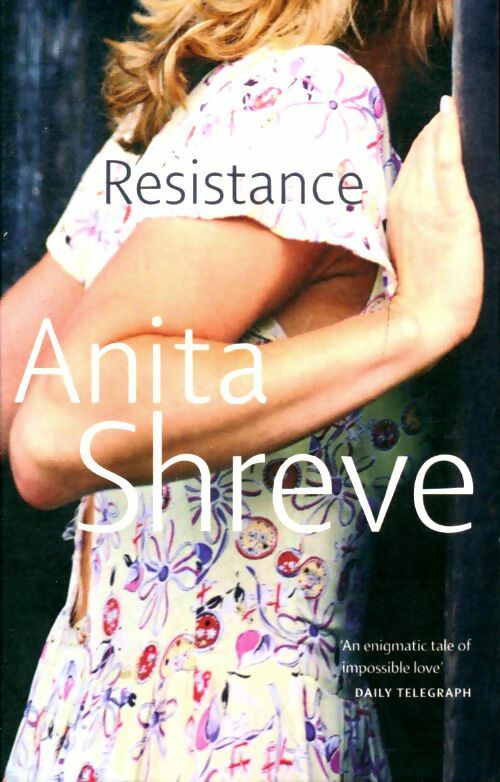 Livrenpoche : Resistance - Anita Shreve - Livre