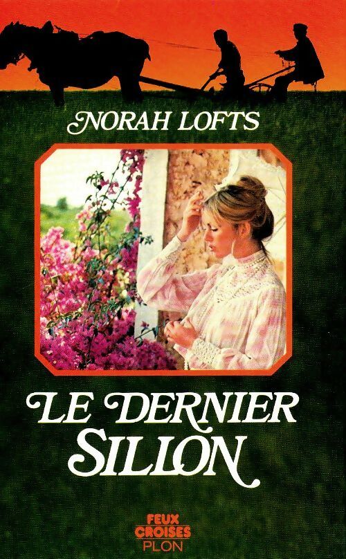 Livrenpoche : Le dernier sillon - Norah Lofts - Livre