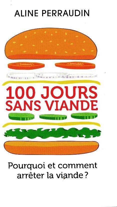Livrenpoche : 100 jours sans viande - Aline Perraudin - Livre
