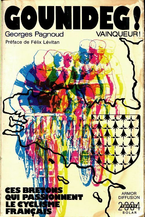 Livrenpoche : Gounideg ! Ces bretons qui passionnent le cyclisme français - Georges Pagnoud - Livre