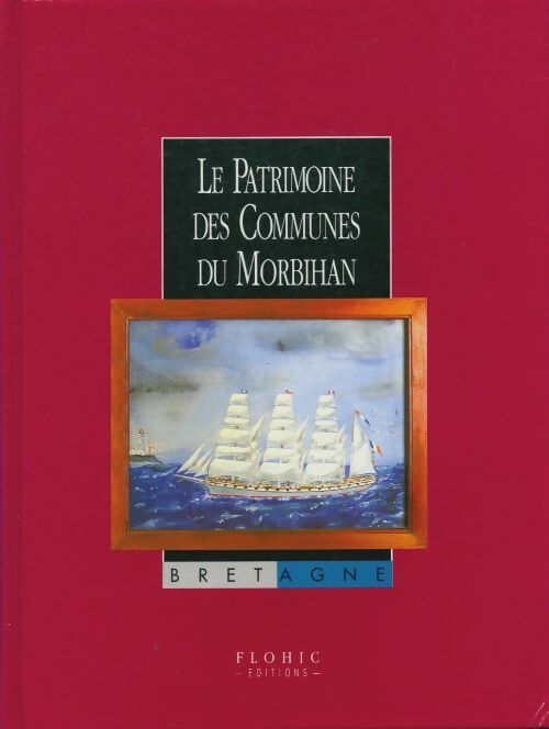 Livrenpoche : Le patrimoine des communes du Morbihan Tome II - Collectif - Livre