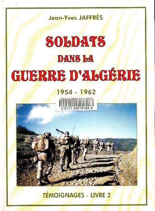 Livrenpoche : Soldats dans la guerre d'Algérie 1954-1962 - Jean Yves Jaffrès - Livre
