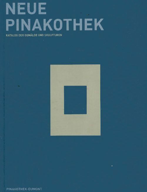 Livrenpoche : Neue pinakothek - Heinz-Werner Neudorfer - Livre
