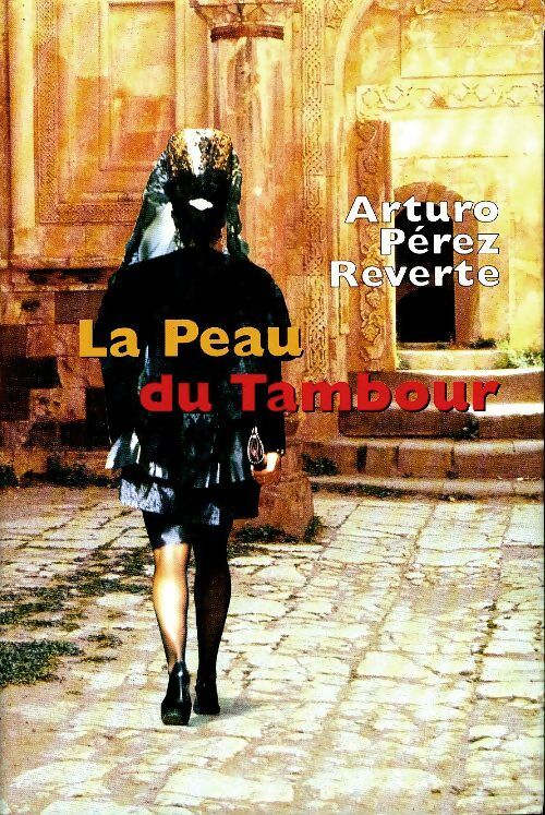 Livrenpoche : La peau du tambour - Arturo Pérez-Reverte - Livre
