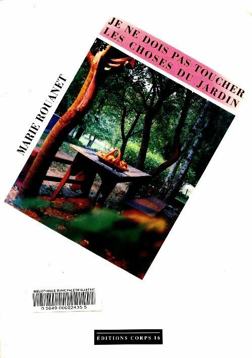 Livrenpoche : Je ne dois pas toucher les choses du jardin - Marie Rouanet - Livre