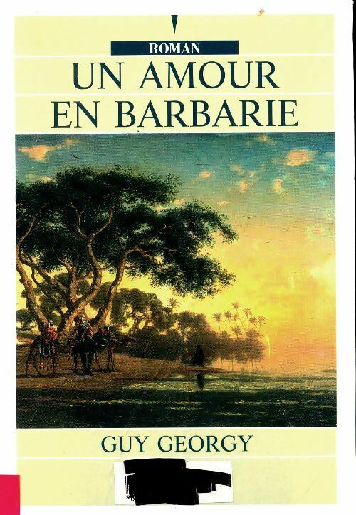 Livrenpoche : Un amour en Barbarie - Guy Georgy - Livre