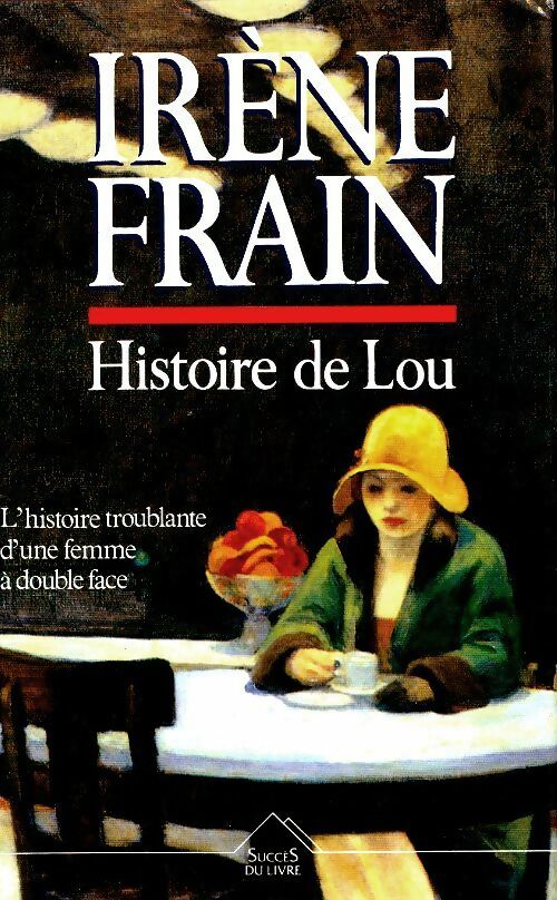 Histoire de Lou - Irène Frain -  Succès du livre - Livre