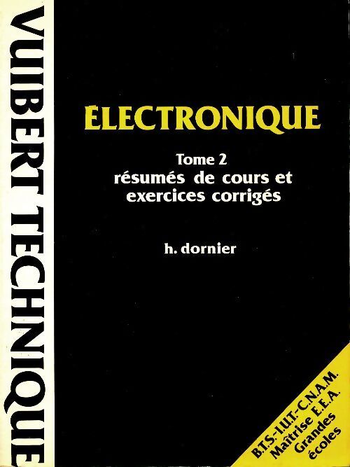 Livrenpoche : Electronique Tome II résumés cours exercices  - Hervé Dornier - Livre