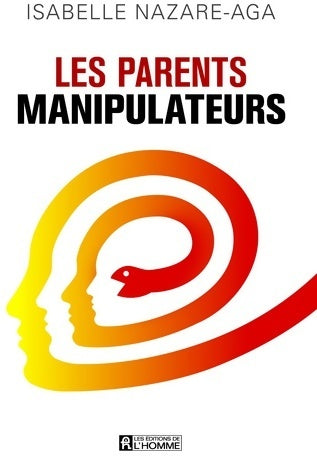 Livrenpoche : Les parents manipulateurs - Isabelle Nazare-Aga - Livre