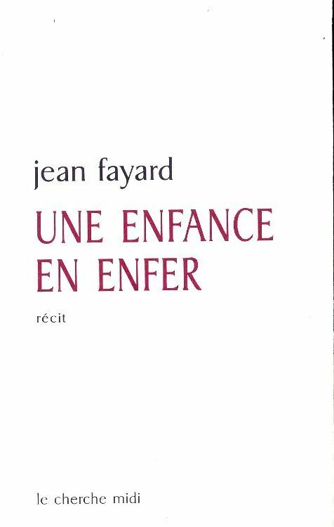 Une enfance en enfer - Jean Fayard -  Cherche Midi GF - Livre