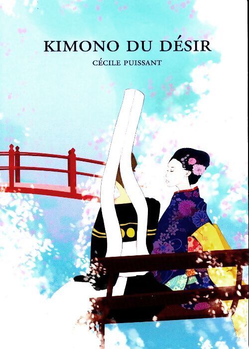 Livrenpoche : Kimono du désir - Cécile Puissant - Livre