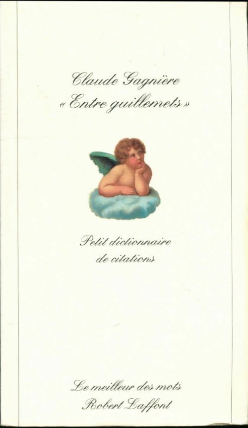 Livrenpoche : Entre guillemets. Petit dictionnaire de citations - Claude Gagnière - Livre