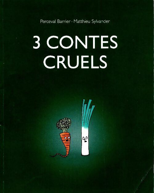 Livrenpoche : 3 contes cruels - Perceval Barrier - Livre
