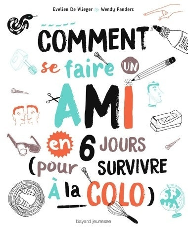 Livrenpoche : Comment se faire un ami en 6 jours pou survive à la colo - Evelien De Vlieger - Livre