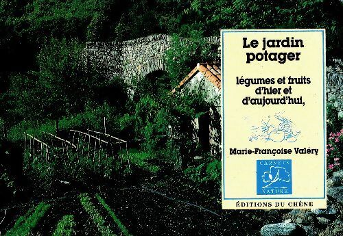 Le jardin potager - Marie-françoise Valéry -  Carnets nature - Livre
