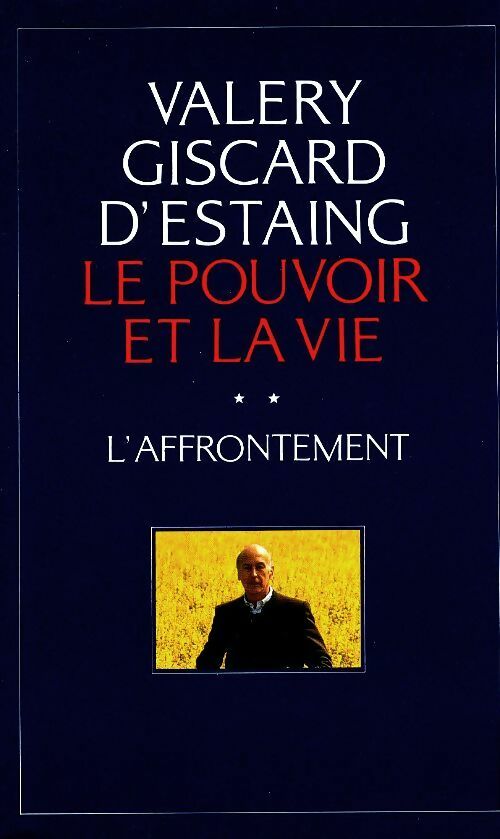 Livrenpoche : Le pouvoir et la vie Tome II : L'affrontement - Valéry Giscard d'Estaing - Livre