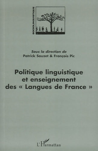Livrenpoche : Politique linguistique et enseignement des langues de France - Collectif - Livre