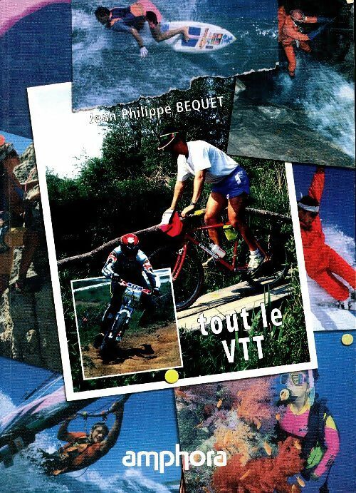 Livrenpoche : Tout le V. T. T - Jean-Philippe Bequet - Livre