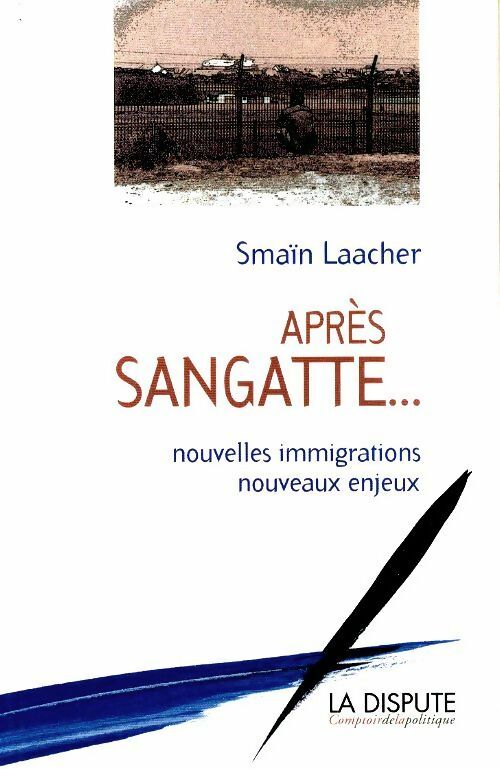 Livrenpoche : Après Sangatte... - Smaïn Laacher - Livre