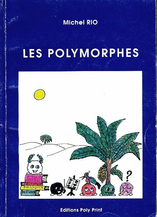 Livrenpoche : Les polymorphes - Michel Rio - Livre