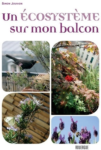 Livrenpoche : Un écosystème sur mon balcon - Simon Jouvion - Livre