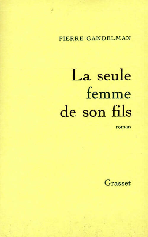 Livrenpoche : La seule femme de son fils - Pierre Gandelman - Livre