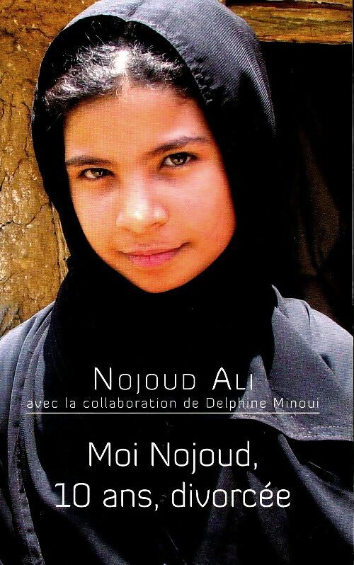 Livrenpoche : Moi Nojoud, 10 ans, divorcée - Nojoud Ali - Livre