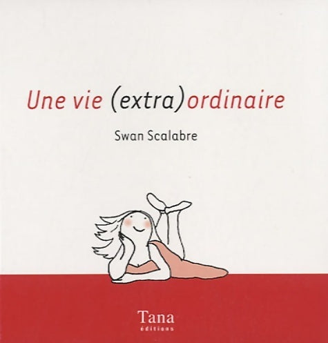 Livrenpoche : Une vie (extra) ordinaire - Swan Scalabre - Livre